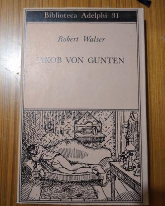 Jakob von gunten adelphi Walser prima edizione