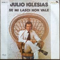 JULIO IGLESIAS - Se mi lasci non vale (LP 33 Giri)