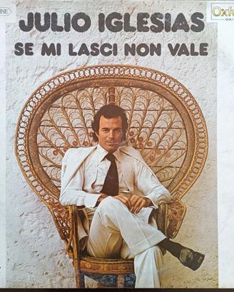 JULIO IGLESIAS - Se mi lasci non vale (LP 33 Giri)