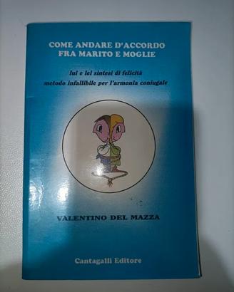 Come andare d'accordo tra marito moglie Del Mazza