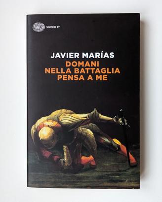 "Domani nella battaglia pensa a me"