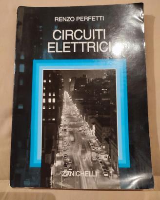 Circuiti elettrici - Renzo Perfetti