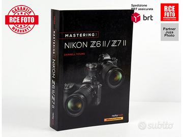 Mastering Nikon Z6 II -Z7II