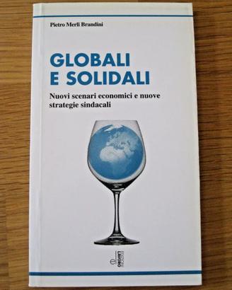 Libro GLOBALI E SOLIDALI di Pietro Merli Brandini
