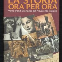 LA STORIA ORA PER ORA (Cronache del '900 italiano)