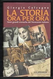 LA STORIA ORA PER ORA (Cronache del '900 italiano)