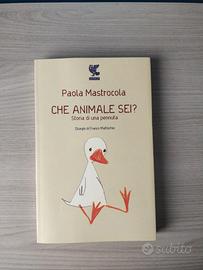 Paola Mastrocola - Che animale sei?