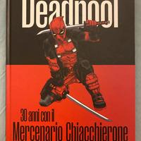 Deadpool - 30 anni con il mercenario chiacchierone