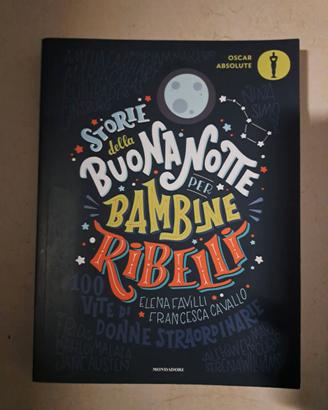 Storie della buonanotte per bambine ribelli