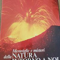 Meraviglie e Misteri della Natura intorno a Noi