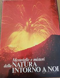 Meraviglie e Misteri della Natura intorno a Noi
