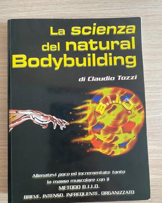 La scienza del natural bodybuilding ,Claudio Tozzi
