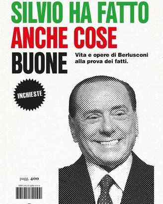 Silvio ha fatto anche cose buone
