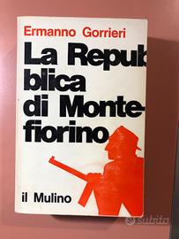 LA REPUBBLICA DI MONTEFIORINO -E. GORRIERI -MULINO