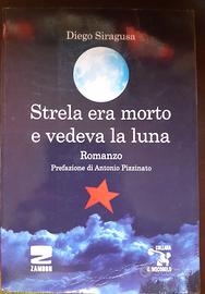 Romanzo: Strela era morto e vedeva la luna