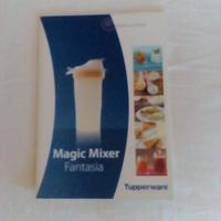 Ricettario Tupperware Magix Mixer Fantasia