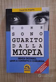 Come sono guarito dalla miopia David De Angelis