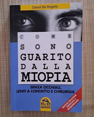 Come sono guarito dalla miopia David De Angelis