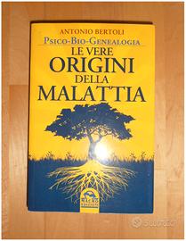 Psicobiogenealogia. Le vere origini della malattia