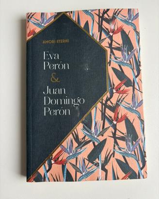 Libro narrativa Eva Peron amori eterni