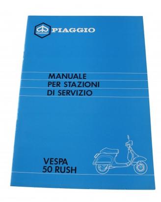 Manuale stazioni di servizio Piaggio Vespa 50 Rush