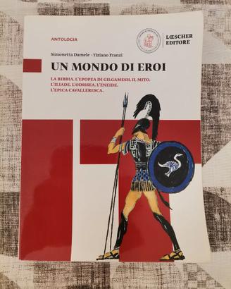 Libro scolastico "Un mondo di eroi"  1° superiore