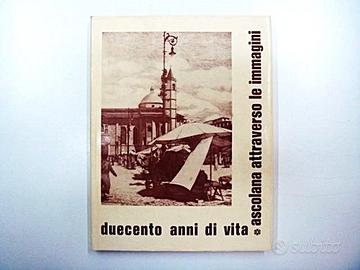 Duecento anni di vita ascolana
