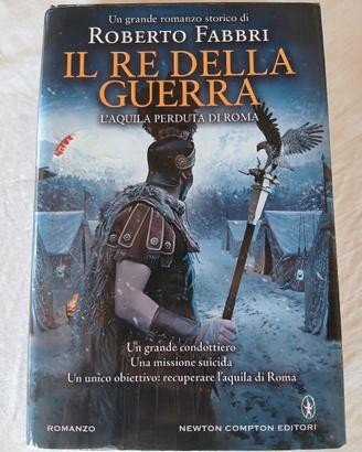 Il Re della Guerra - L'Aquila perduta di Roma