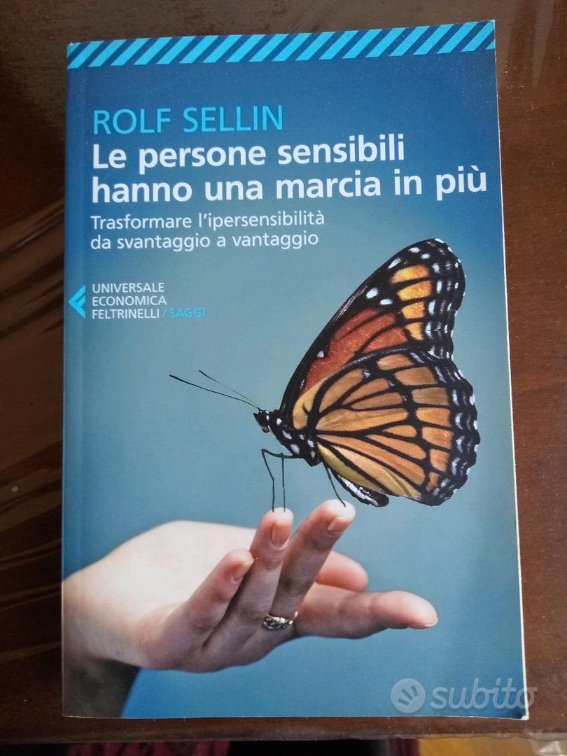 LE PERSONE SENSIBILI HANNO UNA MARCIA IN PIU', Trasformare  l'ipersensibilità da svantaggio a vantaggio, di Rolf Sellin - Tra le righe  del Vangelo - Don Andrea Mardegan