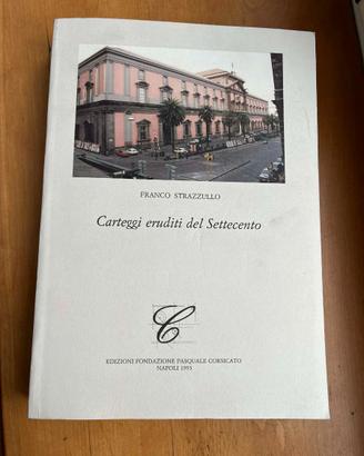CARTEGGI ERUDITI DEL SETTECENTO-Franco Strazzullo