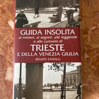 Guida insolita Trieste e Venezia Giulia -R.Zanolli