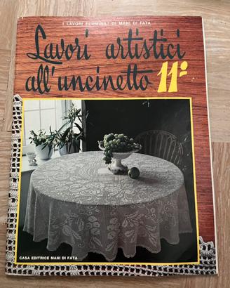 "Lavori Artistici all'Uncinetto" N.11 Mani di Fata