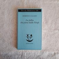 La follia che viene dalle Ninfe, Roberto Calasso