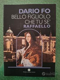 Bello figliolo che tu se': Raffaello - Dario Fo