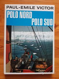 Libro Polo Nord Polo Sud - Paul-Emile Victor