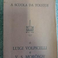 libro- A  Scuola da Tolstoj - Volpicelli e Moròsov