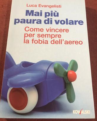 Mai più paura di volare. Luca Evangelisti