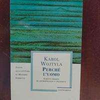 Karol Wojtyla (Giovanni Paolo II) Perché l'uomo