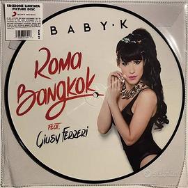 Baby k Giusy Ferreri -Roma Bankok -Picture Disc10"