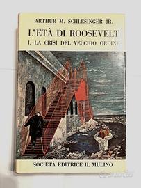 Schlesinger L'età di Roosevelt 3 volumi