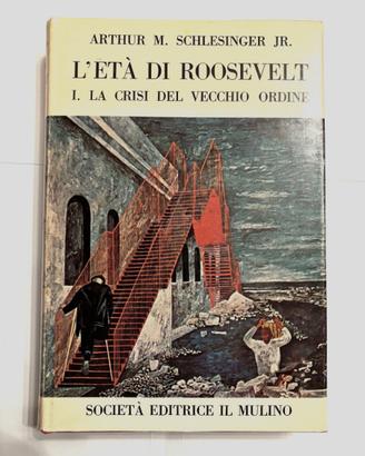 Schlesinger L'età di Roosevelt 3 volumi