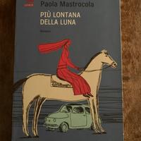 Paola Mastrocola Più lontana della luna Guanda