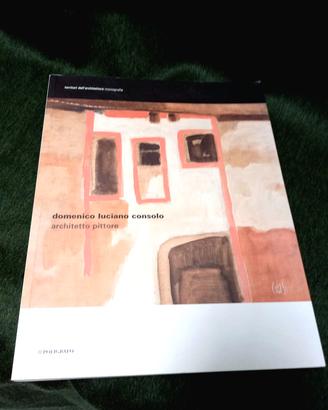 LIBRO Domenico Luciano Consolo architetto pittore 