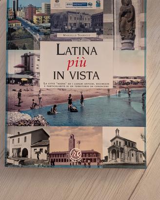 Latina più in vista - Foto d'epoca e storia