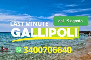 Vacanze LAST MINUTE vicino GALLIPOLI dal 19 agosto