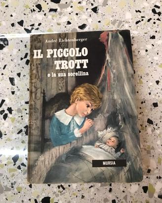 Il piccolo Trott - edizione Mursia 1965