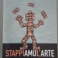 Stappiamo l'Arte - Catalogo di mostra d'arte 