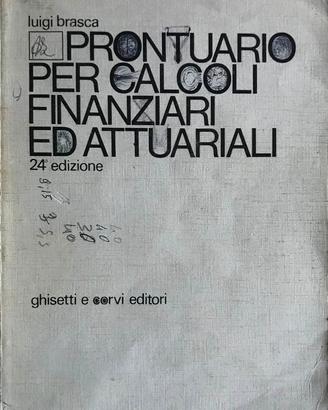 PRONTUARIO PER CALCOLI FINANZIARI ED ATTUARIALI