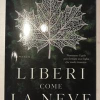 Liberi come la neve - Rita Nardi