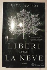 Liberi come la neve - Rita Nardi